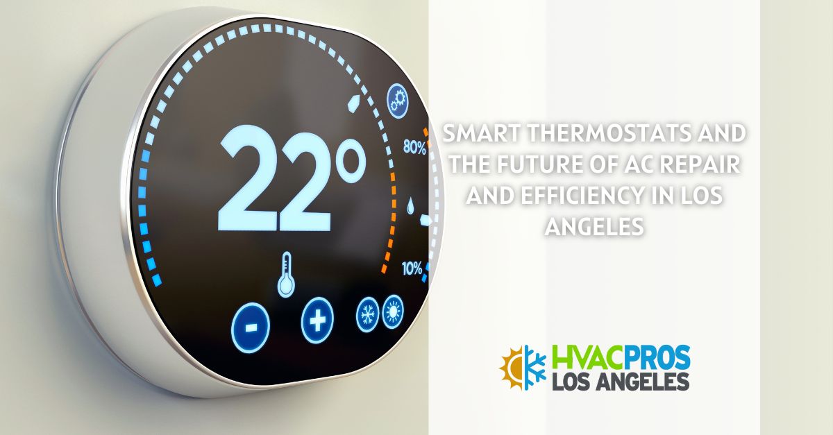 AC Repair Los Angeles Smart Thermostats Revolution AC Repair Los Angeles